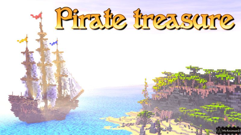 Pirate Treasure on the Minecraft Marketplace by MrAniman2 Pirate Treasure on the Minecraft Marketplace by MrAniman2