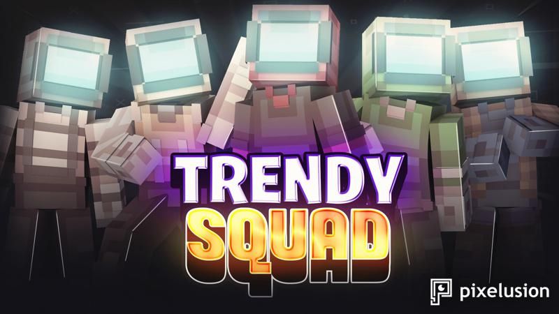 Trendy Squad