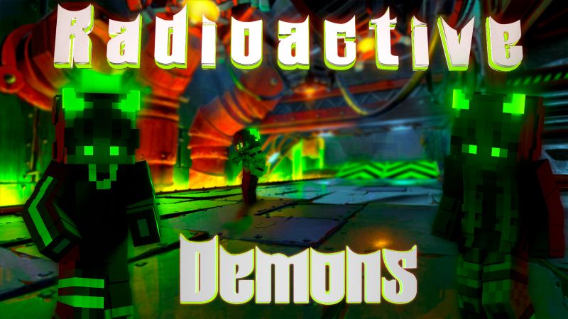 Radioactive Demons on the Minecraft Marketplace by Kuboc Studios