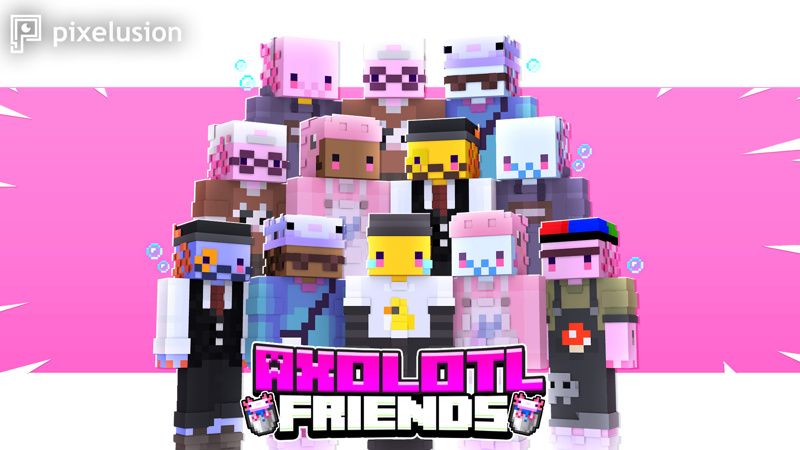 Axolotl Friends on the Minecraft Marketplace by Pixelusion Axolotl Friends on the Minecraft Marketplace by Pixelusion