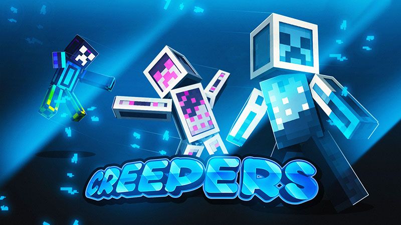 Creepers!