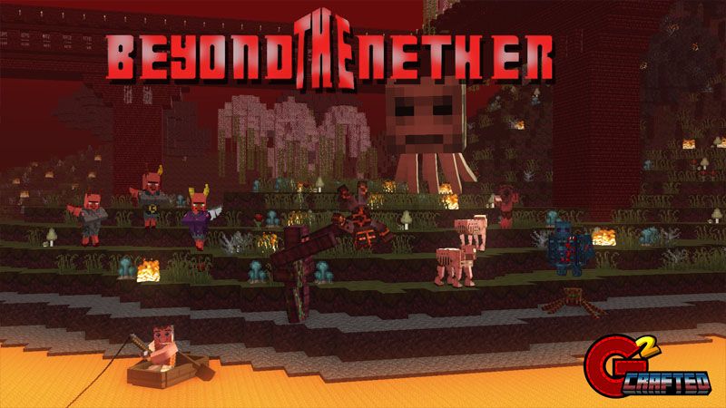 Beyond the Nether