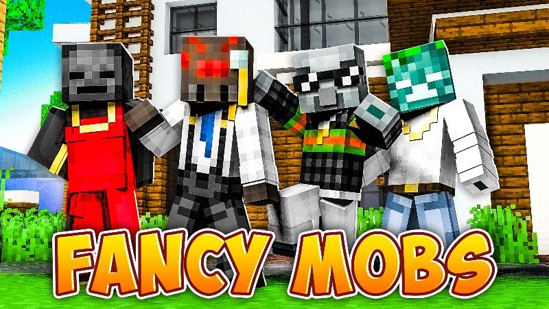 Fancy Mobs