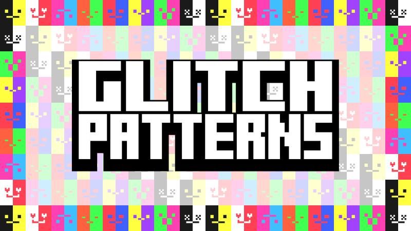 Glitch Patterns