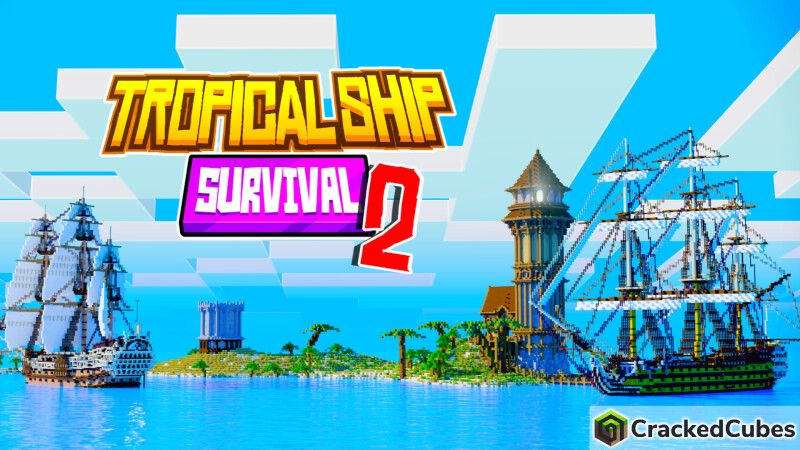 Tropical Ship Survival 2 on the Minecraft Marketplace by CrackedCubes