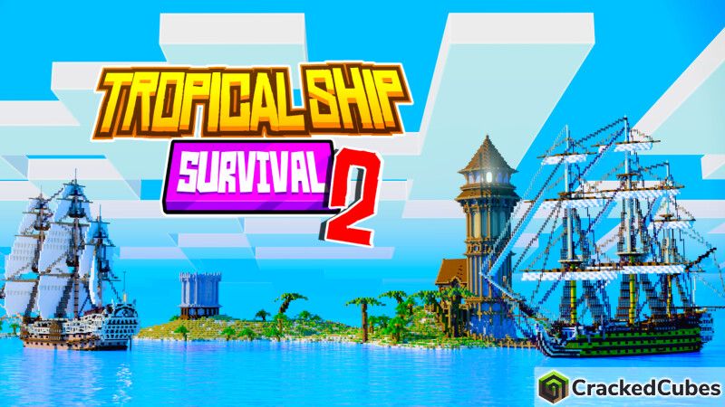 Tropical Ship Survival 2 on the Minecraft Marketplace by CrackedCubes Tropical Ship Survival 2 on the Minecraft Marketplace by CrackedCubes