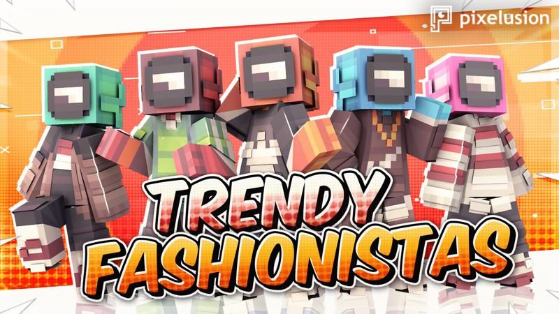 Trendy Fashionistas on the Minecraft Marketplace by Pixelusion