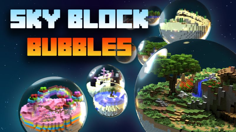 Skyblock Bubbles