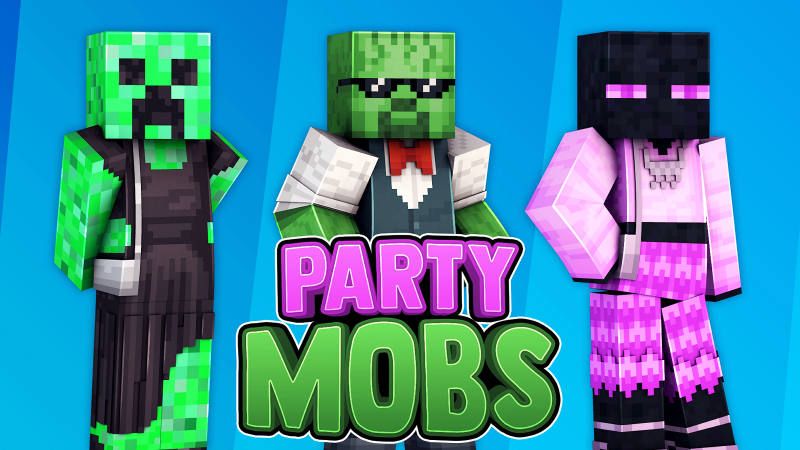 Party Mobs