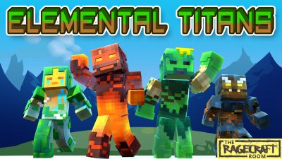 Elemental Titans on the Minecraft Marketplace by The Rage Craft Room