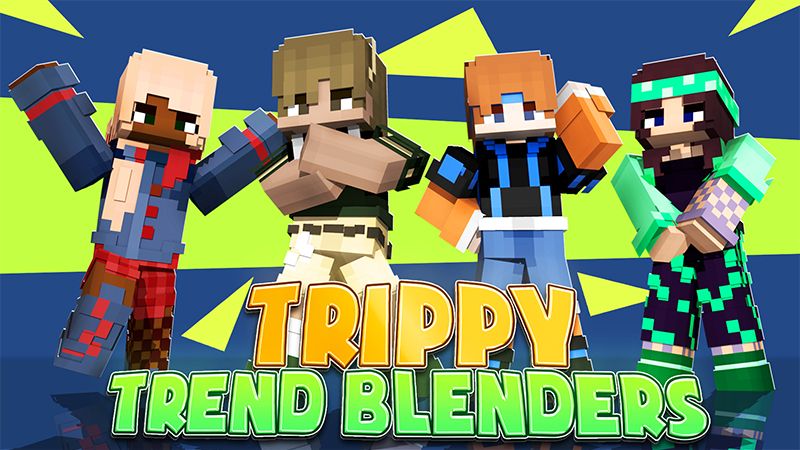 Trippy Trend Blenders