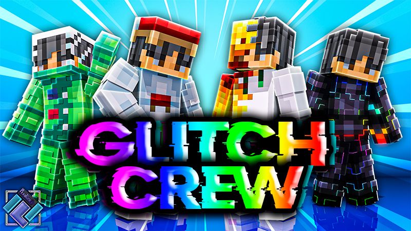 Glitch Crew on the Minecraft Marketplace by PixelOneUp