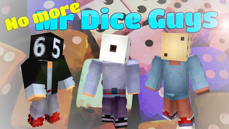 No More Mr Dice Guys on the Minecraft Marketplace by The World Foundry No More Mr Dice Guys on the Minecraft Marketplace by The World Foundry