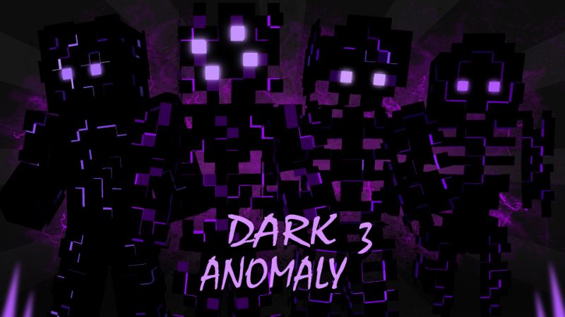 Dark Anomaly 3 on the Minecraft Marketplace by Pixelationz Studios