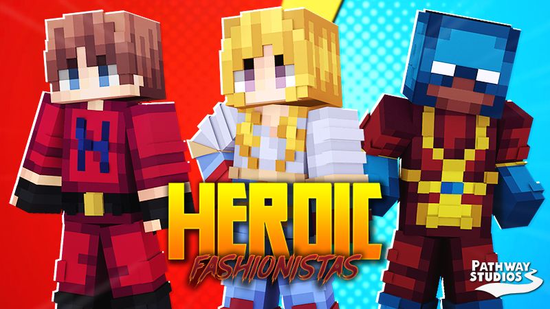 Heroic Fashionistas on the Minecraft Marketplace by Pathway Studios