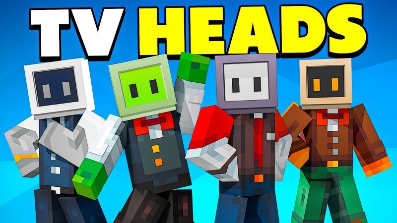 TV Heads