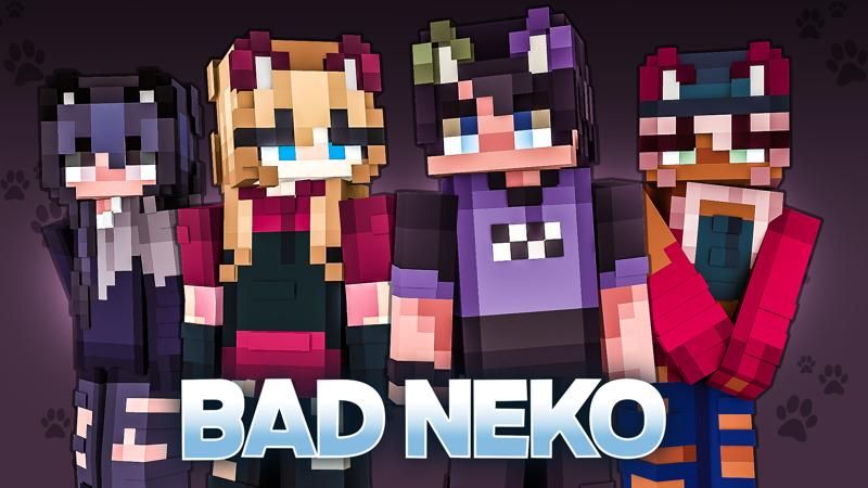 Bad Neko on the Minecraft Marketplace by 4KS Studios Bad Neko on the Minecraft Marketplace by 4KS Studios