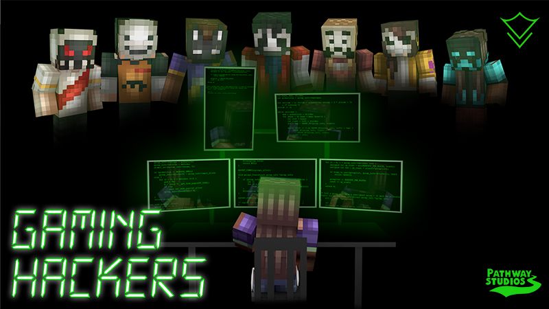 Gaming Hackers on the Minecraft Marketplace by Pathway Studios Gaming Hackers on the Minecraft Marketplace by Pathway Studios