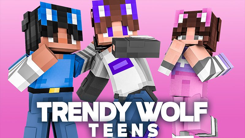 Trendy Wolf Teens