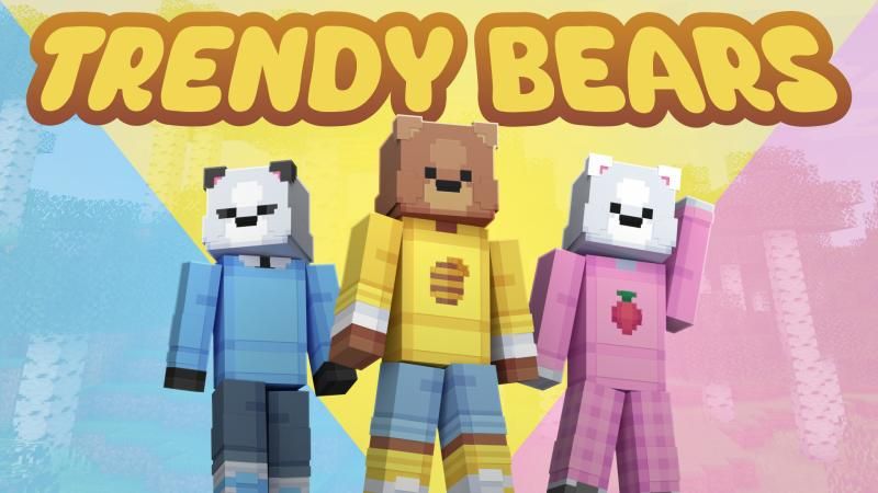 Trendy Bears on the Minecraft Marketplace by Virtual Pinata