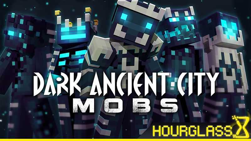Dark Ancient City Mobs