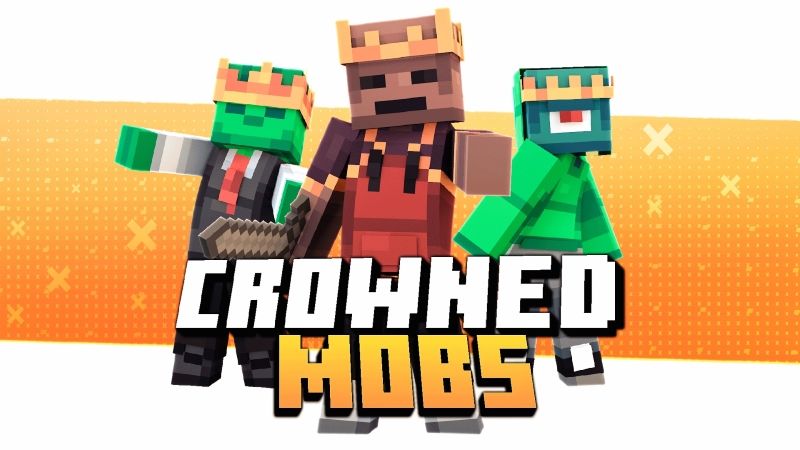 Crowned Mobs