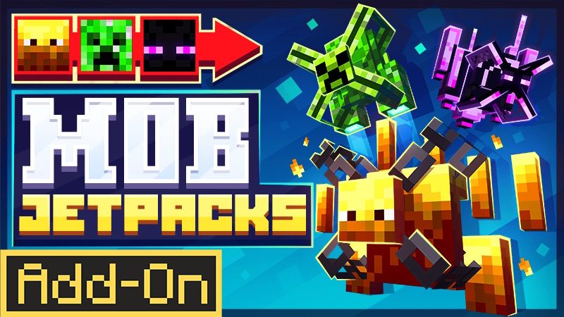 Mob Jetpacks AddOn on the Minecraft Marketplace by King Cube