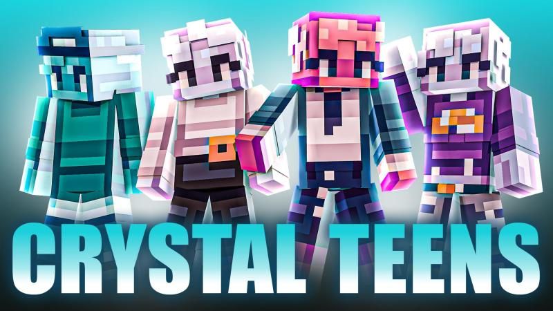 Crystal Teens