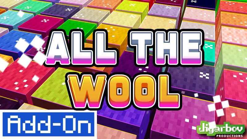 ALL THE WOOL AddOn on the Minecraft Marketplace by Jigarbov Productions