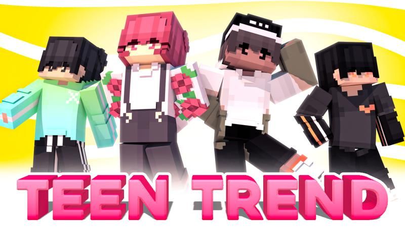 Teen Trend on the Minecraft Marketplace by Podcrash