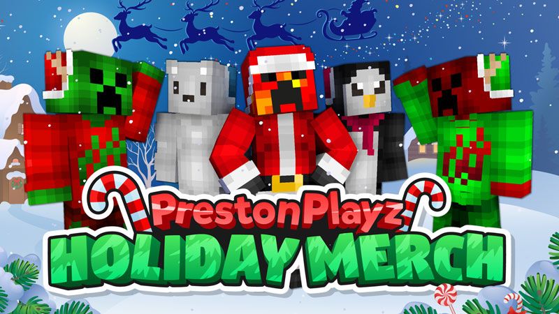 PrestonPlayz Holiday Merch on the Minecraft Marketplace by FireGames PrestonPlayz Holiday Merch on the Minecraft Marketplace by FireGames