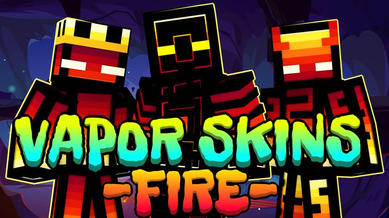 Vapor Skins Fire on the Minecraft Marketplace by Magefall