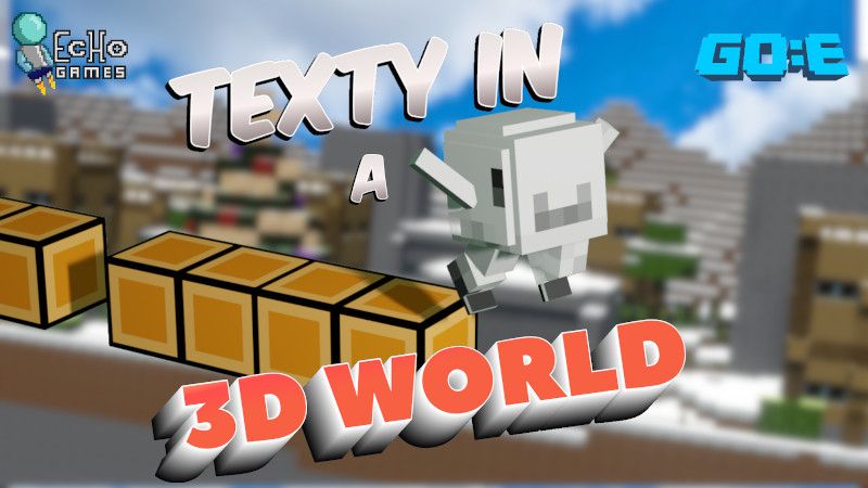 Texty In a 3D World