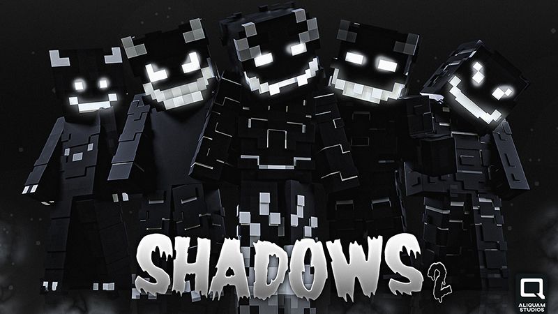 Shadows 2 on the Minecraft Marketplace by Aliquam Studios Shadows 2 on the Minecraft Marketplace by Aliquam Studios