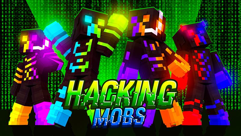 Hacking Mobs