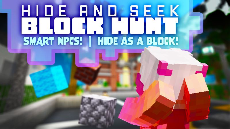 Hide and Seek: Block Hunt!