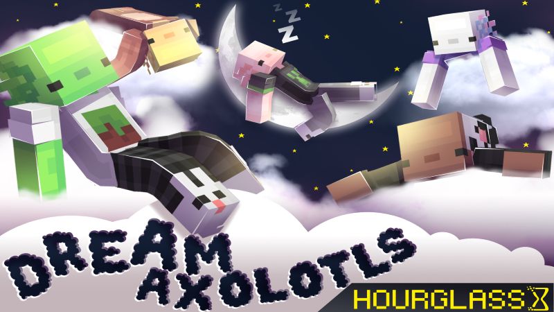 Dream Axolotls on the Minecraft Marketplace by Hourglass Studios Dream Axolotls on the Minecraft Marketplace by Hourglass Studios