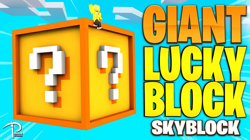 Lucky Blocks: GIANT Skyblock