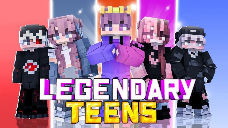 Legendary Teens