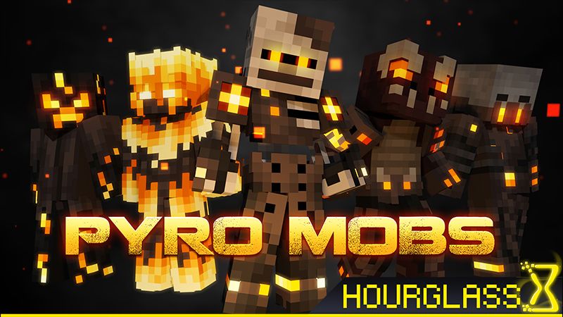 Pyro Mobs on the Minecraft Marketplace by Hourglass Studios Pyro Mobs on the Minecraft Marketplace by Hourglass Studios