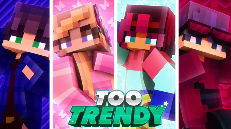 Too Trendy on the Minecraft Marketplace by Duh Too Trendy on the Minecraft Marketplace by Duh