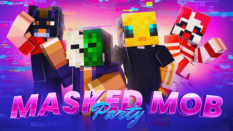 Mask Mob Party on the Minecraft Marketplace by Mine-North