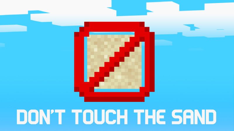 Don't Touch the Sand