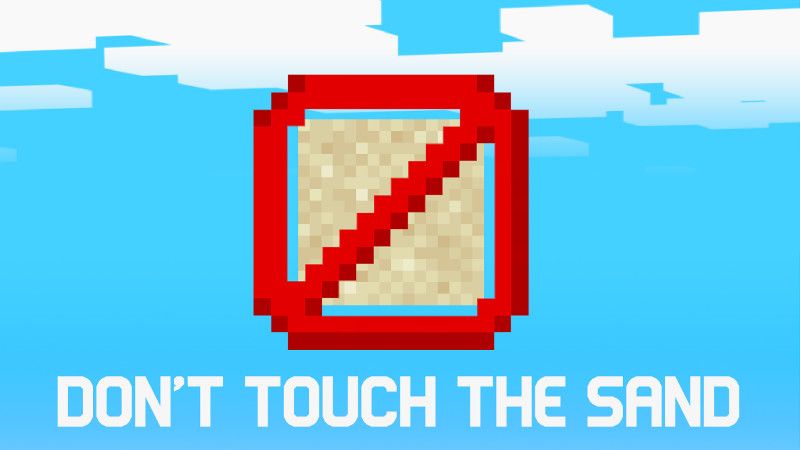 Don't Touch the Sand Don't Touch the Sand
