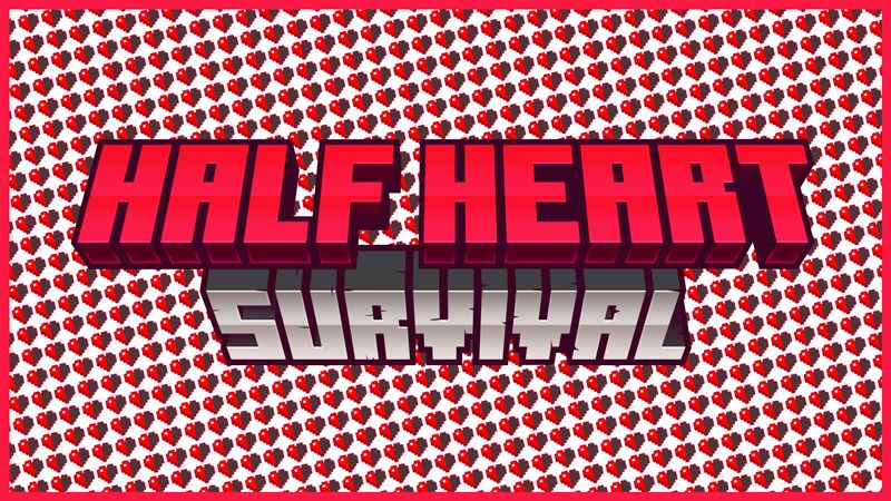 Half Heart Survival on the Minecraft Marketplace by Duh