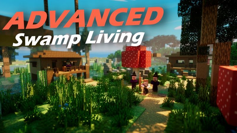 Advanced: Swamp Living