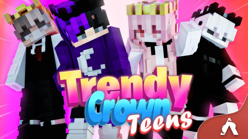 Trendy Crown Teens on the Minecraft Marketplace by Atheris Games Trendy Crown Teens on the Minecraft Marketplace by Atheris Games