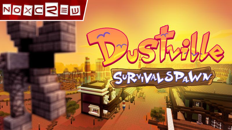 Dustville Survival Spawn
