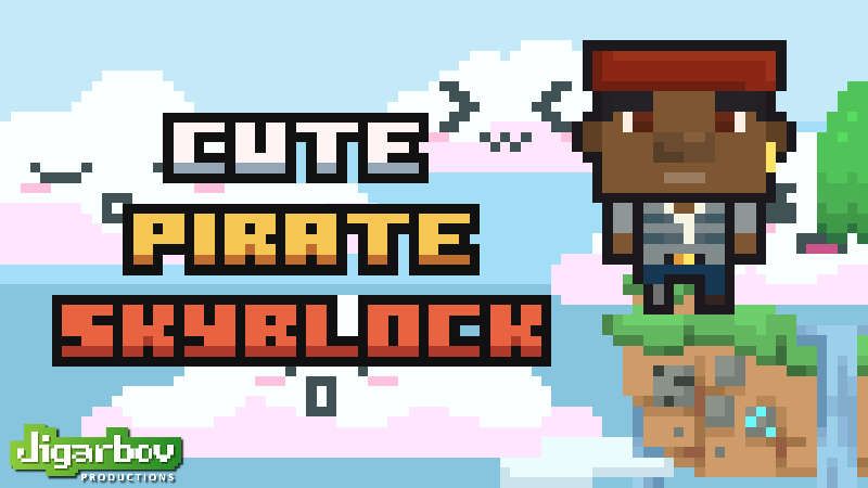 Cute Pirate Skyblock on the Minecraft Marketplace by Jigarbov Productions
