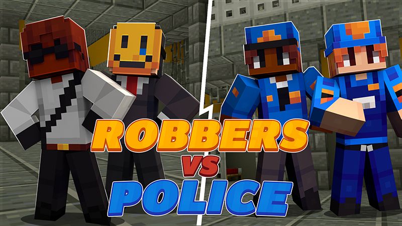 Robbers vs Police